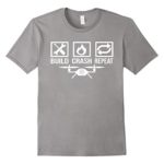 Mens Build Crash Repeat Funny Drone Quadcopter Hobby T-Shirt XL Slate