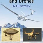 Electric Airplanes and Drones: A History