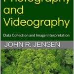 Drone Aerial Photography and Videography: Data Collection and Image Interpretation (Kindle Book 1)